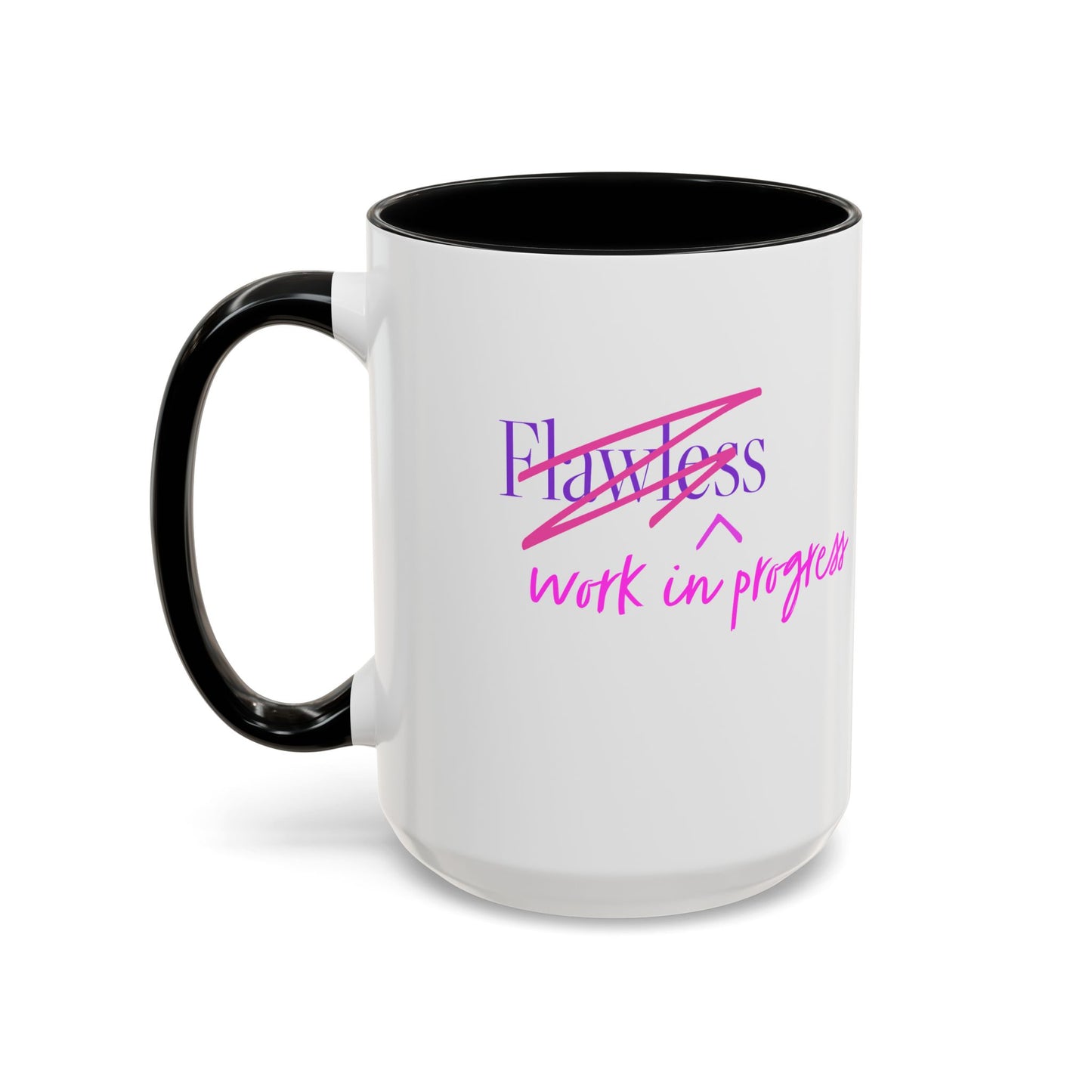 Flawless/Work in Progress Mug