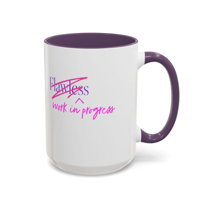 Flawless/Work in Progress Mug