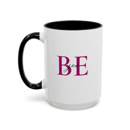 "BE you" Coffee Mug