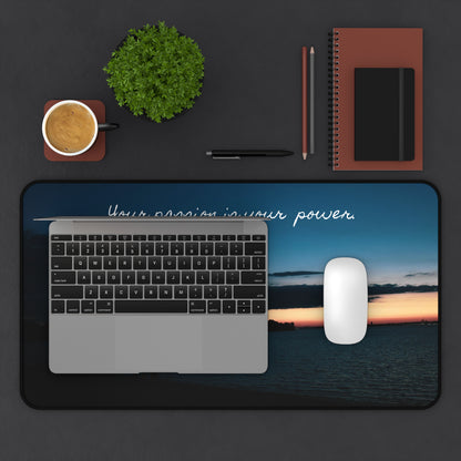 Desk Mat - 'Your passion is your power' Sunset River View