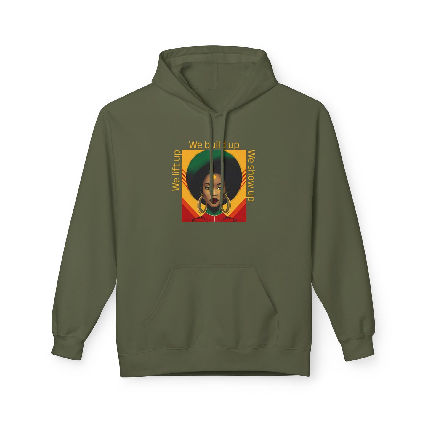 Empowerment Hoodie: We Lift Up, We Build Up, We Show Up