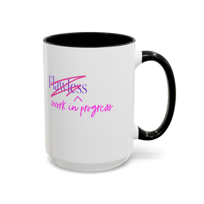 Flawless/Work in Progress Mug
