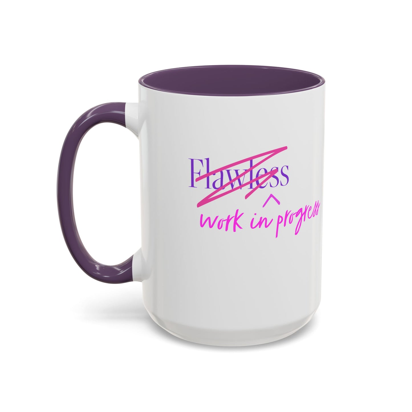 Flawless/Work in Progress Mug