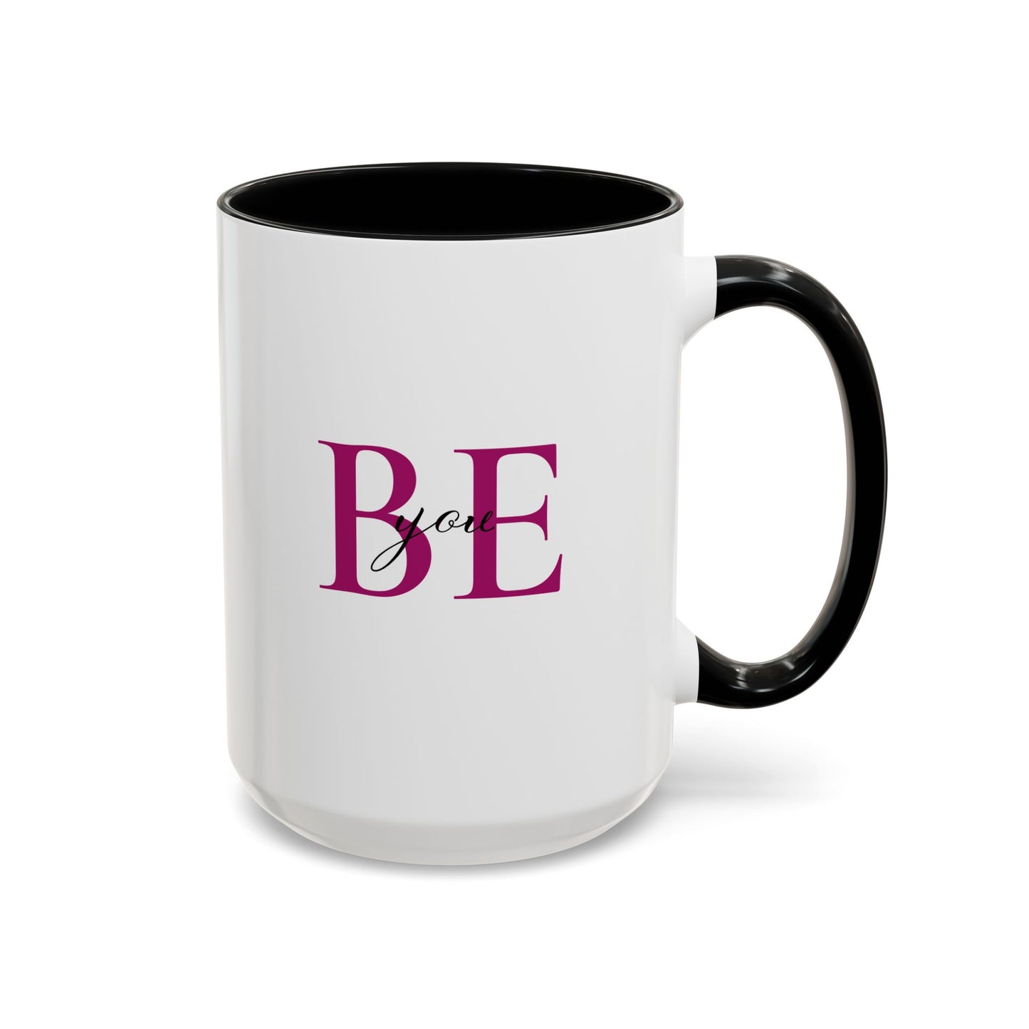"BE you" Coffee Mug