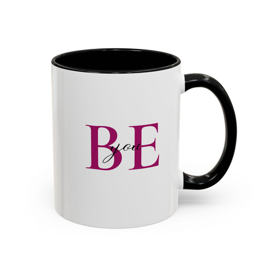 "BE you" Coffee Mug