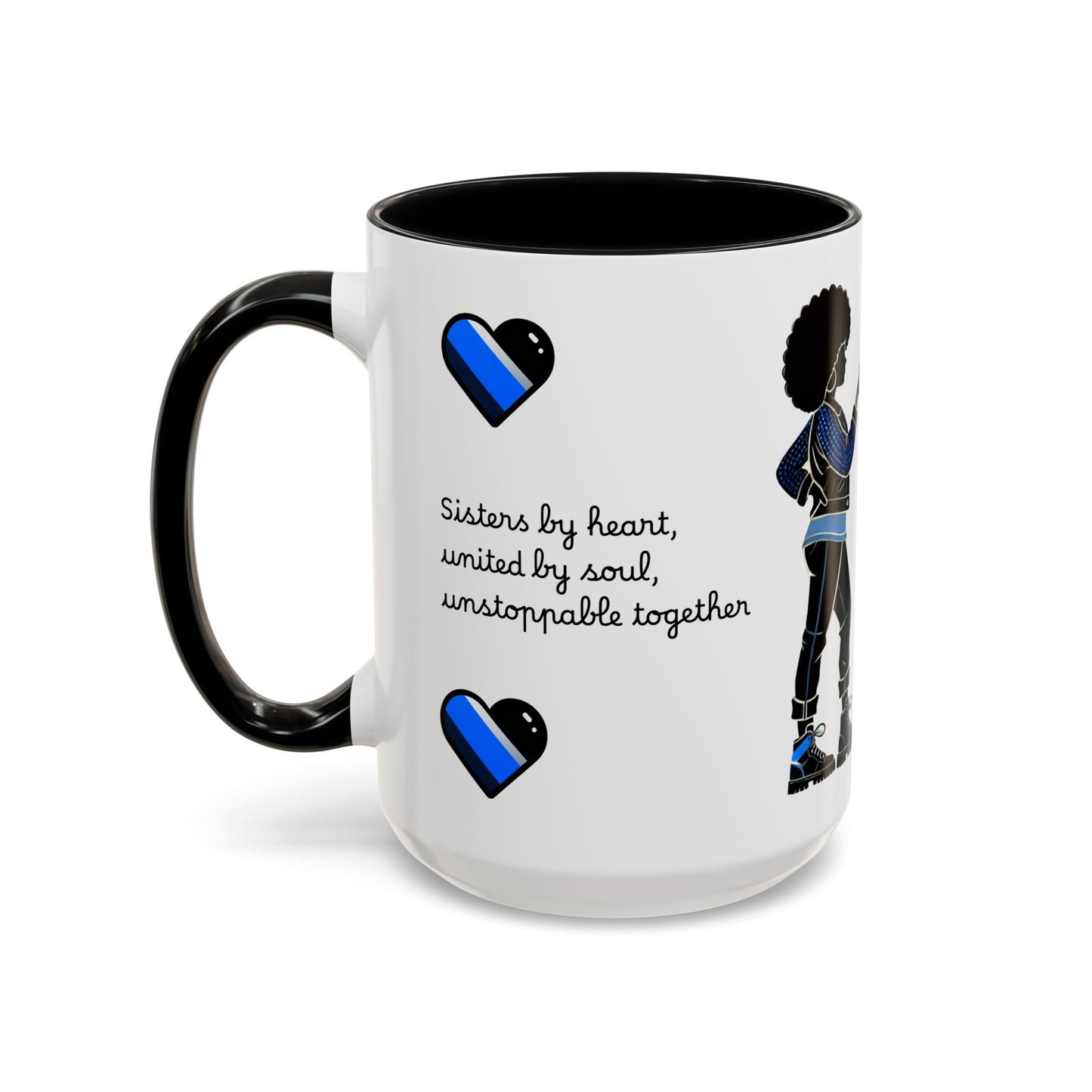 Sassy Sisterhood Accent Coffee Mug - 11 & 15oz Love & Friendship Gift